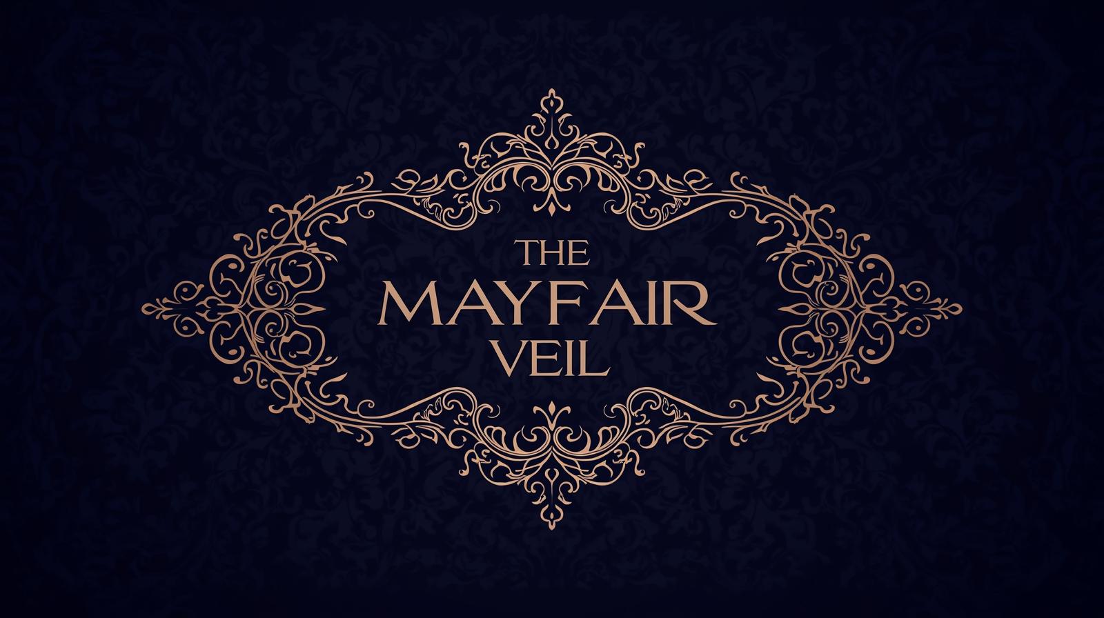 The Mayfair Veil